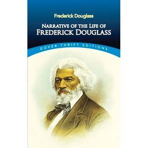 Narrative of the Life of Frederick Douglass -- Frederick Douglass
